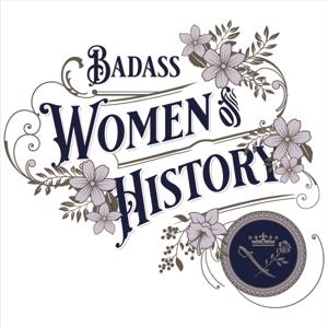 Badass Women of History