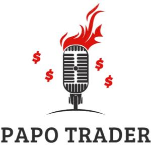 Papo Trader - Conheça o mundo do trading e conquiste a sua liberdade financeira