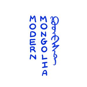 Modern Mongolia by Modern Mongolia