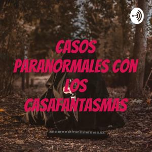 Casos Paranormales Con Los Casafantasmas