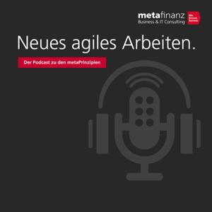 Neues agiles Arbeiten. Der Podcast zu den metaPrinzipien