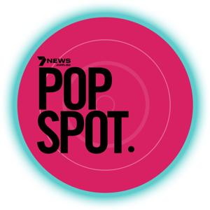 Pop Spot by 7NEWS Podcasts