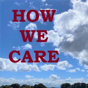 How We Care