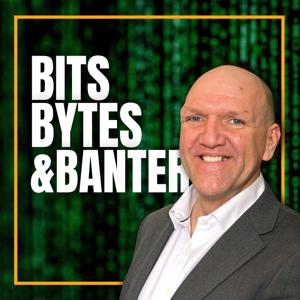 Bits, Bytes & Banter