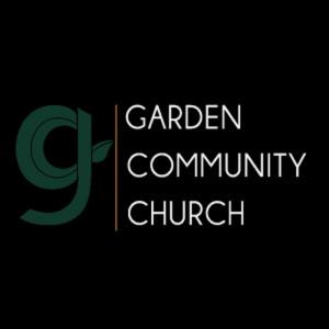 The Garden Community Church  Podcast