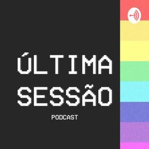 Última Sessão