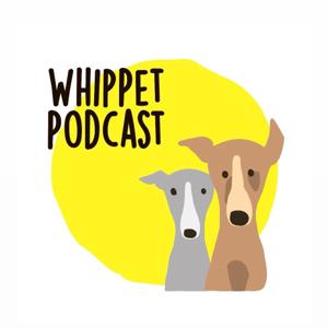 Whippet podcast by Olga Markes