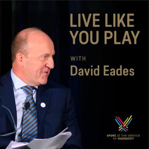 Live Like You Play with David Eades