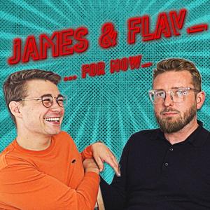 The James & Flav...For Now Podcast by JLA Productions