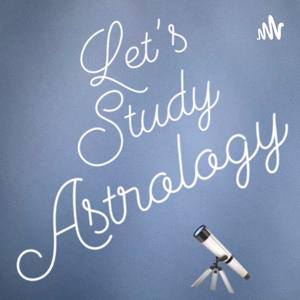 Let's Study Astrology!