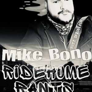 Ride Home Rants by Mike Bono