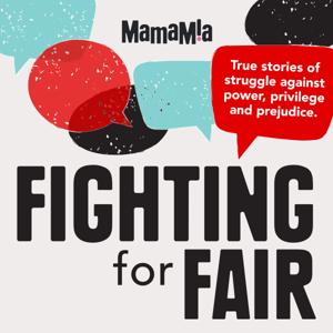 Fighting For Fair by Mamamia Podcasts