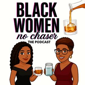 Black Women No Chaser