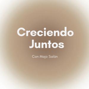 Creciendo Juntos con Majo Salán