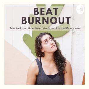 Beat Burnout