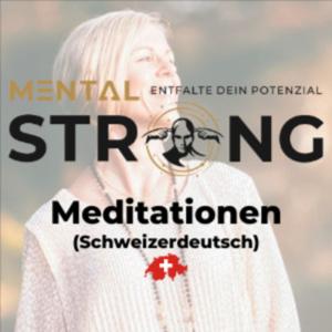 Meditationen von Mentalstrong ( Schweizerdeutsch )