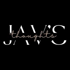 JAV'S THOUGHTS
