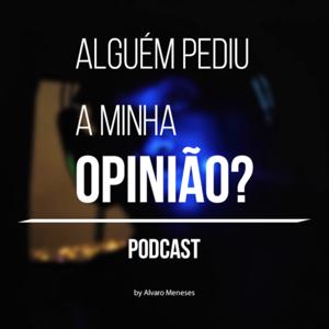 Alguém Pediu a Minha Opinião?