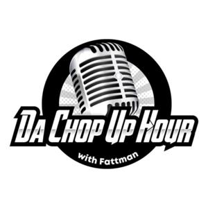 Da Chop Up Hour