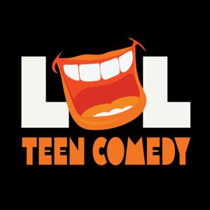 LOL! Teen Comedy by LOL! Teen Comedy