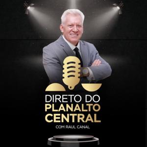 Direto do Planalto Central com Raul Canal