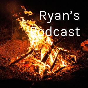 Ryan's Podcast