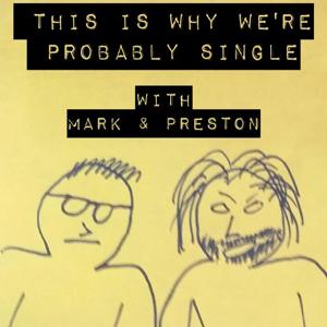 This Is Why We're Probably Single