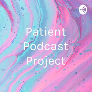 Patient Podcast Project