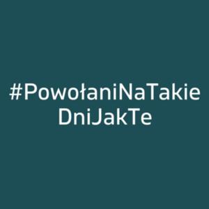 Powołani Na Takie Dni Jak Te