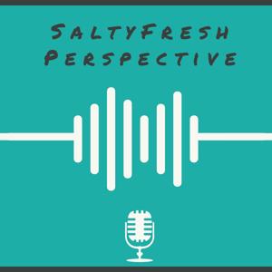 SaltyFresh Perspective