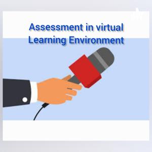 Assessment In Virtual Learning Environment