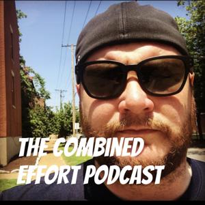 The Combined Effort Podcast