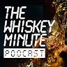 The thewhiskeyminute's Podcast