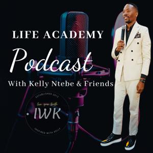 Life Academy With Kelly Ntebe & Friends