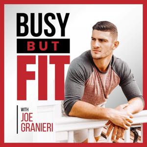 Busy But Fit With Joe Granieri