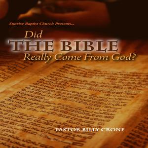 Did The Bible Really Come From God by Get A Life Media, Billy Crone