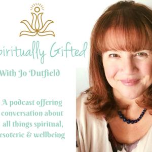 Spiritually Gifted with Jo Dutfield