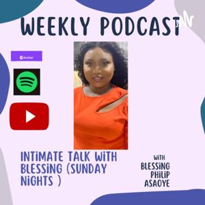 INTIMATE TALK WITH BLESSING (SUNDAY NIGHTS)