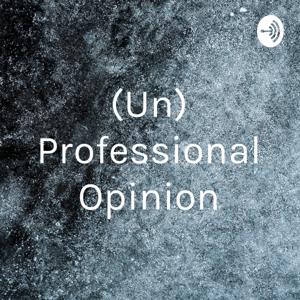 (Un) Professional Opinion