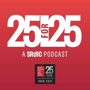 25 for 25: A SRtRC Podcast