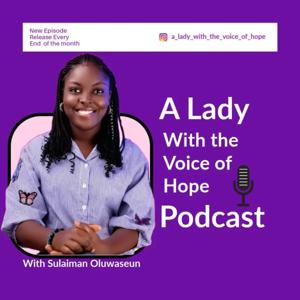 A Lady With The Voice Of Hope Podcast