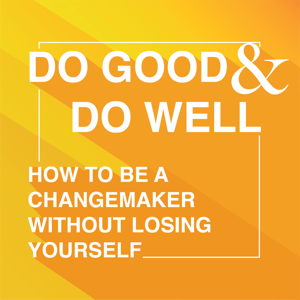 Do good and Do Well