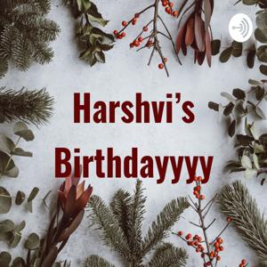 Harshvi's Birthdayyyy