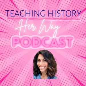 The Teaching History Her Way Podcast