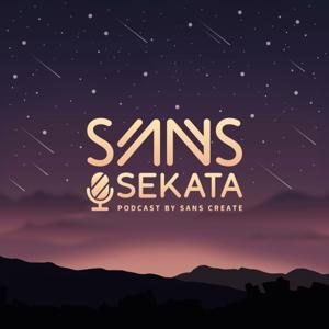 SANS SEKATA PODCAST