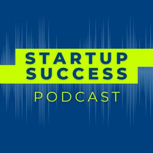 Startup Success: A Podcast for Founders & Investors