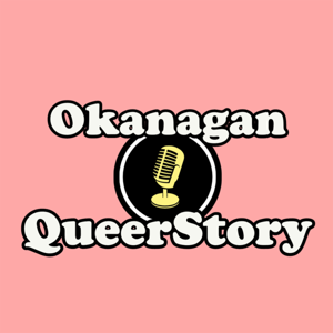 Okanagan QueerStory Podcast