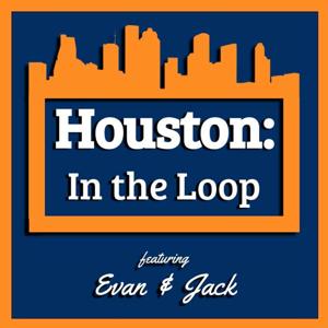 Houston: In The Loop Podcast