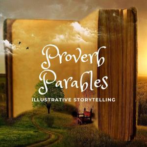 Proverb Parables