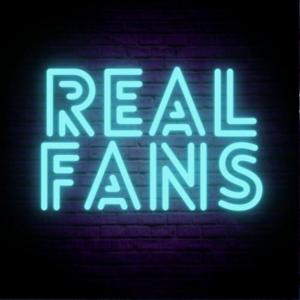 Real Fans Podcast